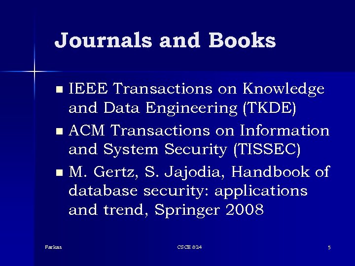 Journals and Books IEEE Transactions on Knowledge and Data Engineering (TKDE) n ACM Transactions