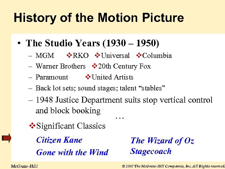 History of the Motion Picture • The Studio Years (1930 – 1950) – –