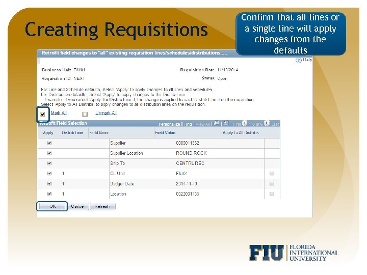 Creating Requisitions Confirm that all lines or a single line will apply changes from