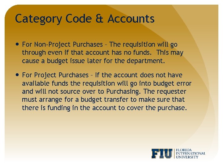 Category Code & Accounts For Non-Project Purchases – The requisition will go through even