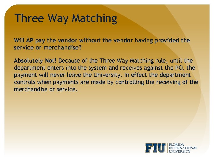 Three Way Matching Will AP pay the vendor without the vendor having provided the