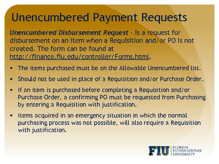 Unencumbered Payment Requests Unencumbered Disbursement Request - is a request for disbursement on an