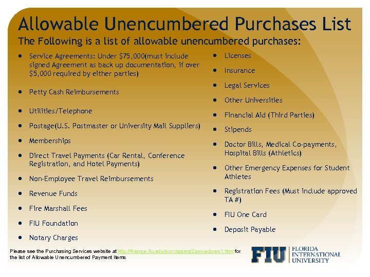 Allowable Unencumbered Purchases List The Following is a list of allowable unencumbered purchases: Service