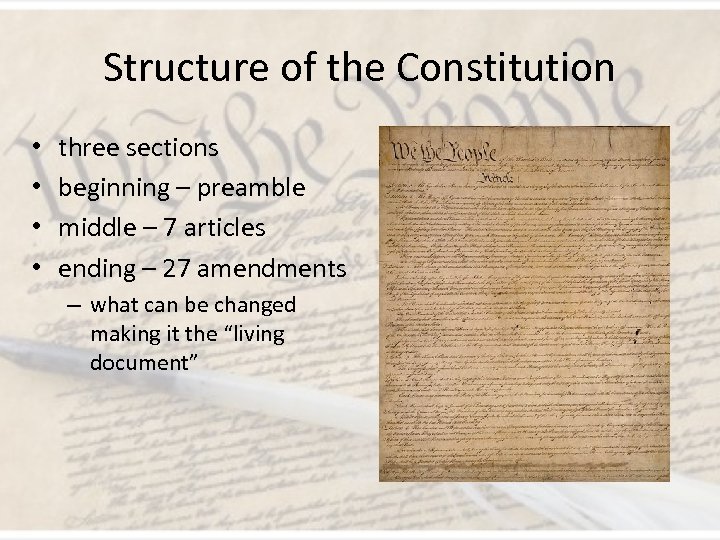 Structure of the Constitution • • three sections beginning – preamble middle – 7