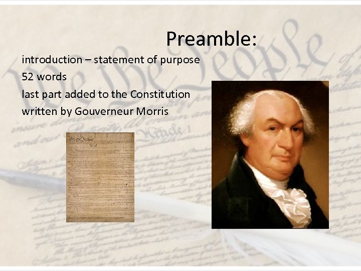 Preamble: introduction – statement of purpose 52 words last part added to the Constitution