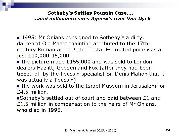 Sotheby's Settles Poussin Case…. …and millionaire sues Agnew's over Van Dyck 1995: Mr Onians