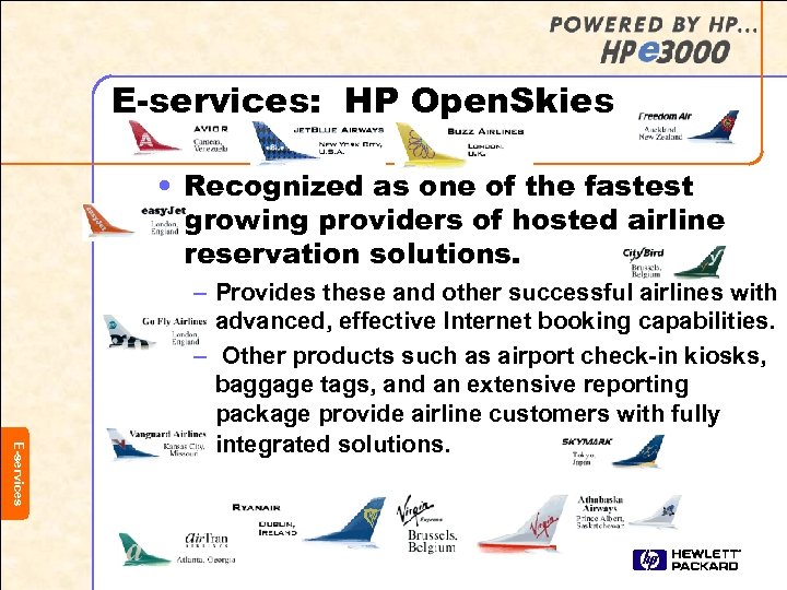 E-services: HP Open. Skies • Recognized as one of the fastest growing providers of