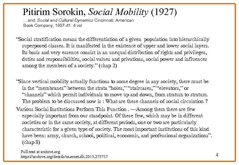 Pitirim Sorokin, Social Mobility (1927) …and: Social and Cultural Dynamics Cincinnati: American Book Company,