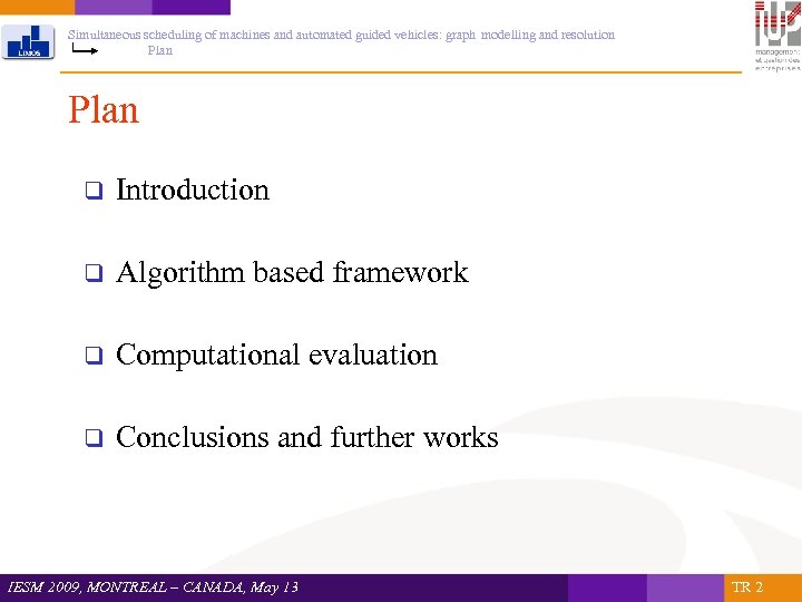 Simultaneous scheduling of machines and automated guided vehicles: graph modelling and resolution Plan q