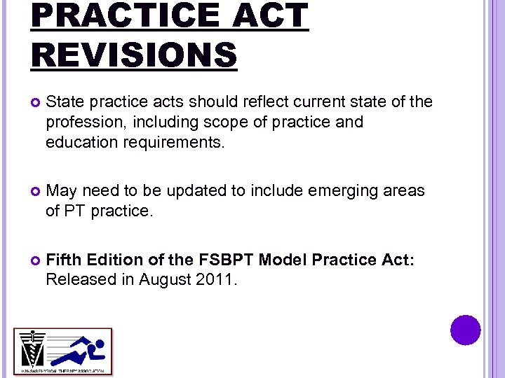 PRACTICE ACT REVISIONS State practice acts should reflect current state of the profession, including