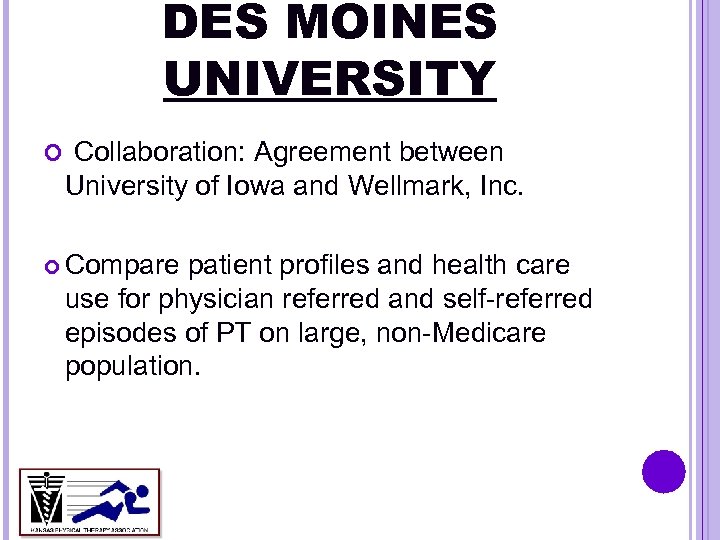 DES MOINES UNIVERSITY Collaboration: Agreement between University of Iowa and Wellmark, Inc. Compare patient
