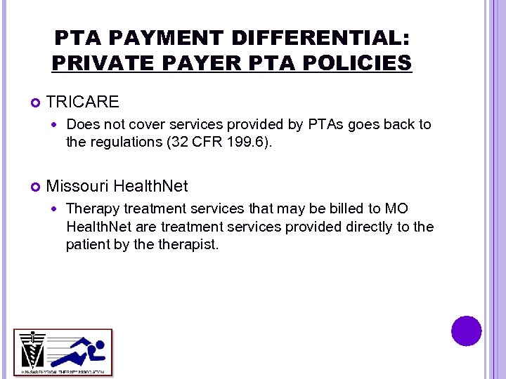 PTA PAYMENT DIFFERENTIAL: PRIVATE PAYER PTA POLICIES TRICARE Does not cover services provided by