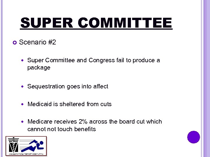 SUPER COMMITTEE Scenario #2 Super Committee and Congress fail to produce a package Sequestration