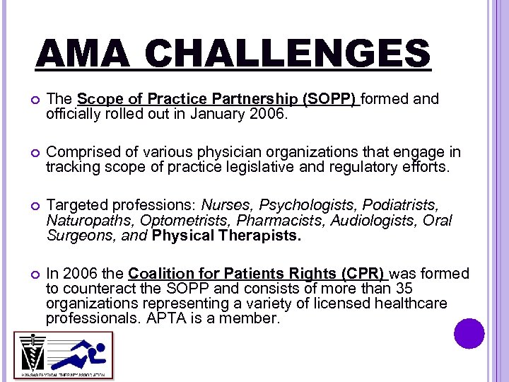 AMA CHALLENGES The Scope of Practice Partnership (SOPP) formed and officially rolled out in