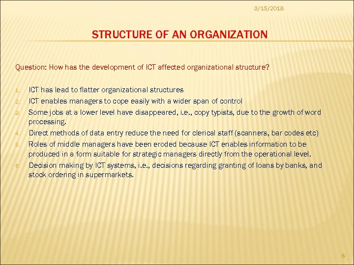 3/15/2018 STRUCTURE OF AN ORGANIZATION Question: How has the development of ICT affected organizational