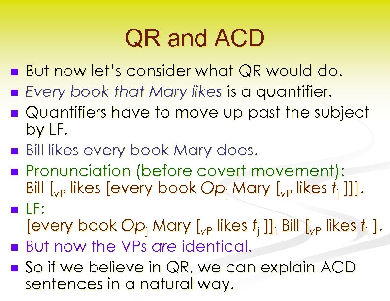 QR and ACD n n n n But now let’s consider what QR would