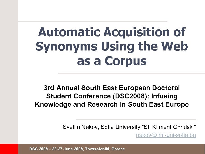 Automatic Acquisition of Synonyms Using the Web as a Corpus 3 rd Annual South