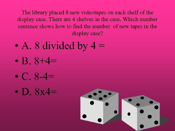 The library placed 8 new videotapes on each shelf of the display case. There