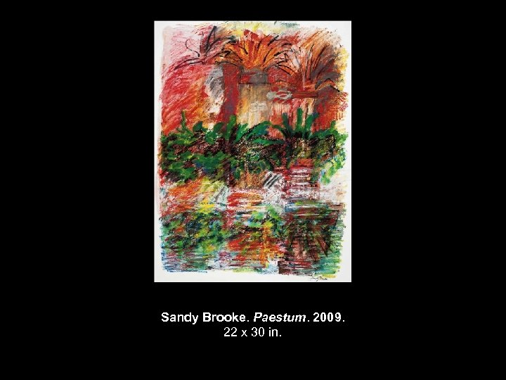 Sandy Brooke. Paestum. 2009. 22 x 30 in. 