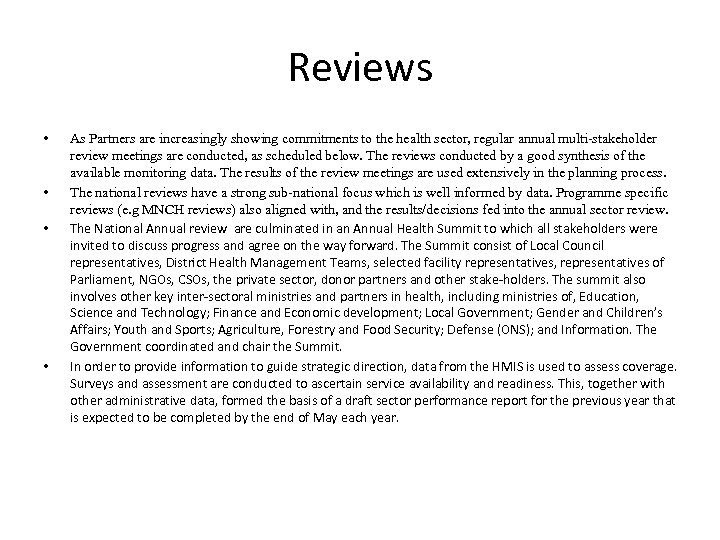 Reviews • • As Partners are increasingly showing commitments to the health sector, regular