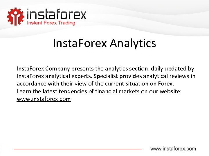 Insta. Forex Analytics Insta. Forex Company presents the analytics section, daily updated by Insta.
