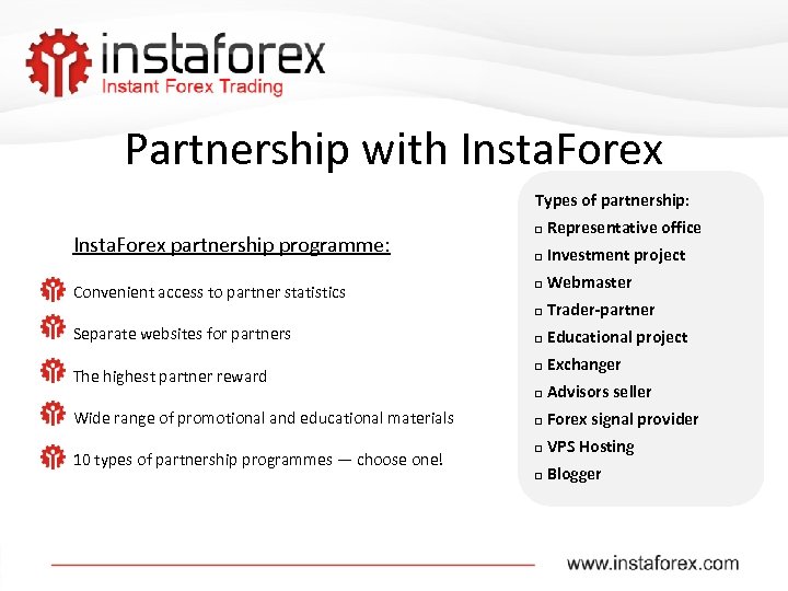 Partnership with Insta. Forex Types of partnership: Separate websites for partners The highest partner