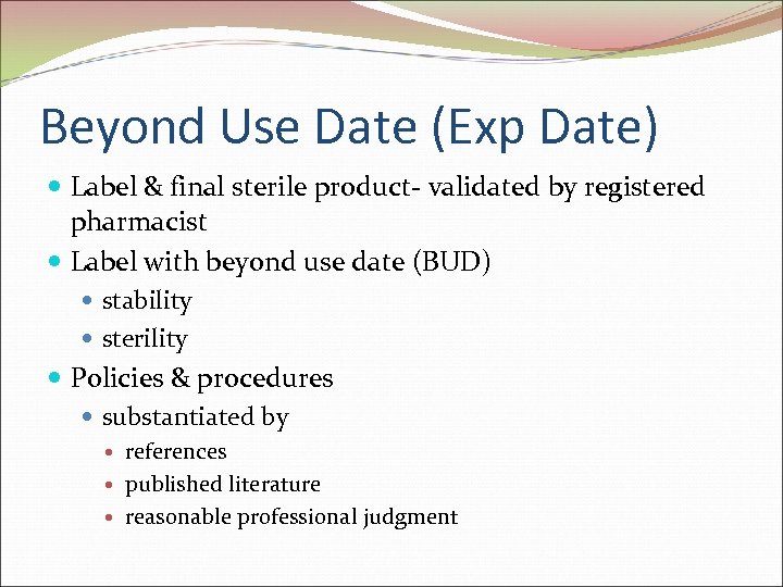 Beyond Use Date (Exp Date) Label & final sterile product- validated by registered pharmacist