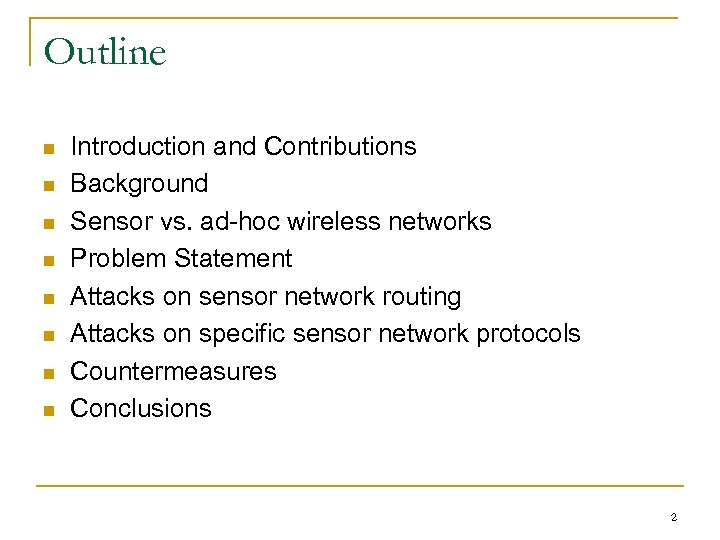 Outline n n n n Introduction and Contributions Background Sensor vs. ad-hoc wireless networks