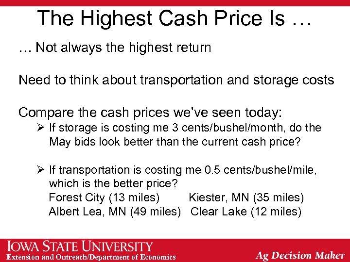 The Highest Cash Price Is … … Not always the highest return Need to