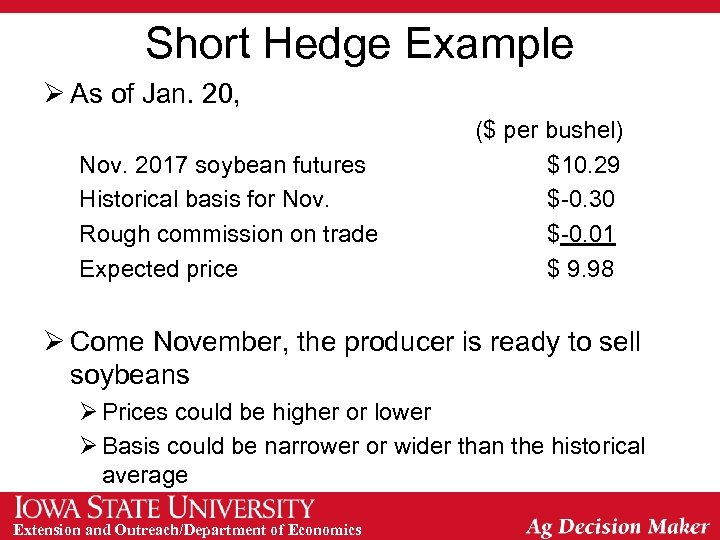 Short Hedge Example Ø As of Jan. 20, Nov. 2017 soybean futures Historical basis