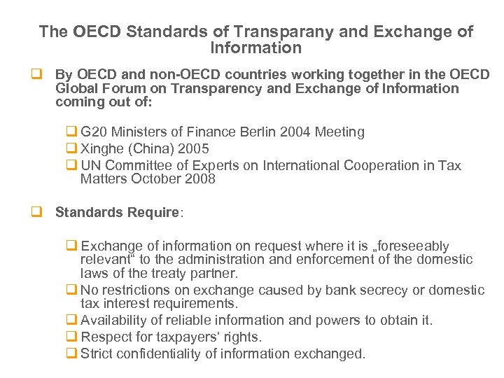 The OECD Standards of Transparany and Exchange of Information q By OECD and non-OECD
