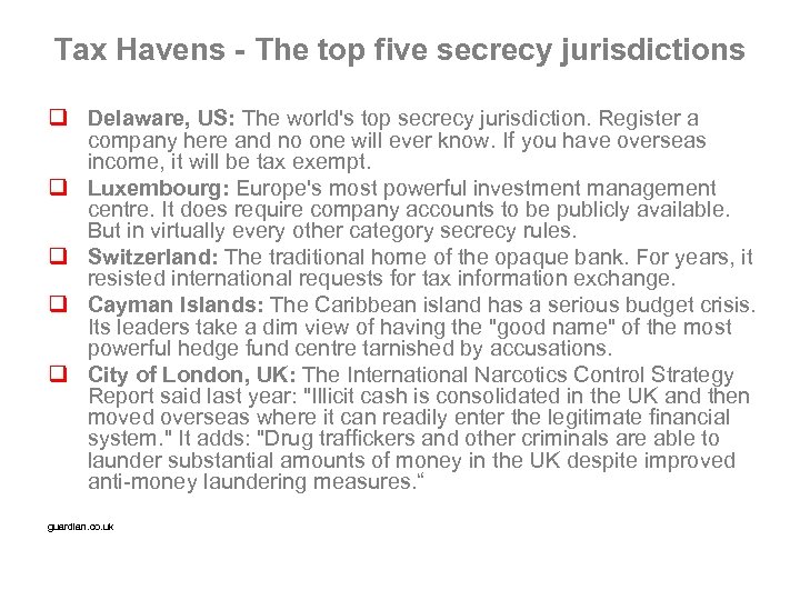 Tax Havens - The top five secrecy jurisdictions q Delaware, US: The world's top