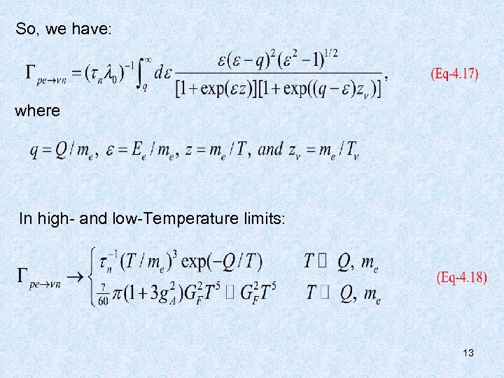 So, we have: where In high- and low-Temperature limits: 13 