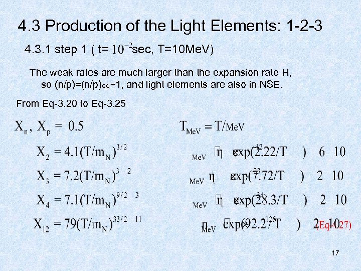 4. 3 Production of the Light Elements: 1 -2 -3 4. 3. 1 step