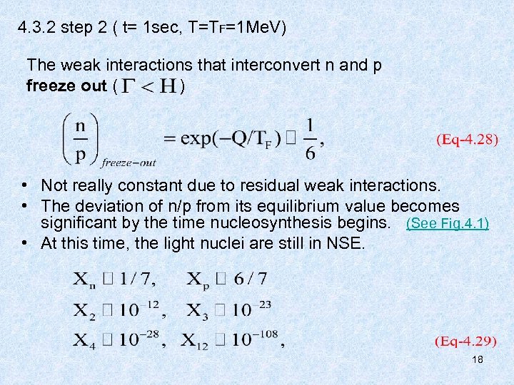 4. 3. 2 step 2 ( t= 1 sec, T=TF=1 Me. V) The weak