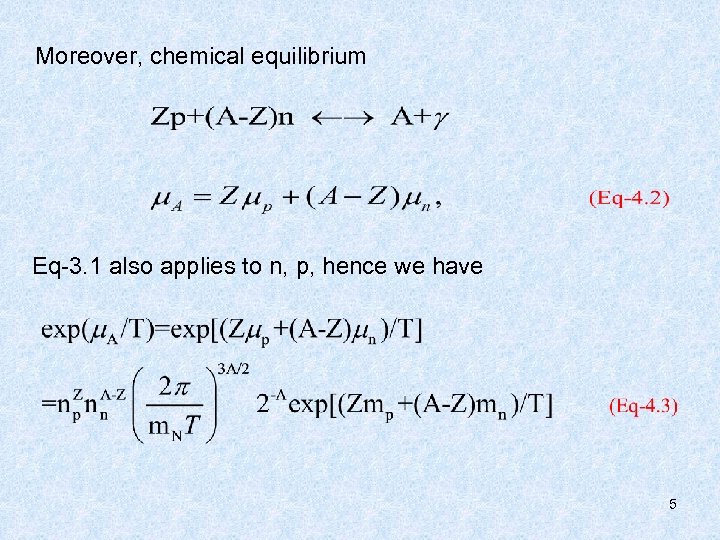 Moreover, chemical equilibrium Eq-3. 1 also applies to n, p, hence we have 5