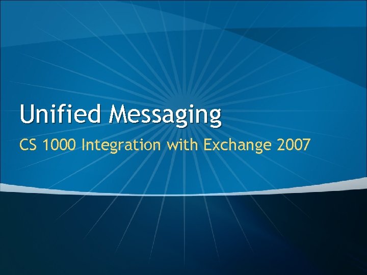 Unified Messaging CS 1000 Integration with Exchange 2007 