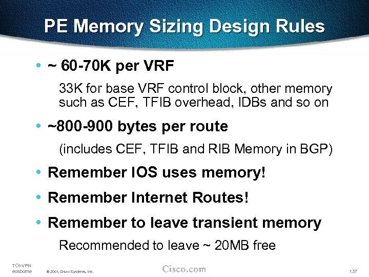 PE Memory Sizing Design Rules • ~ 60 -70 K per VRF 33 K