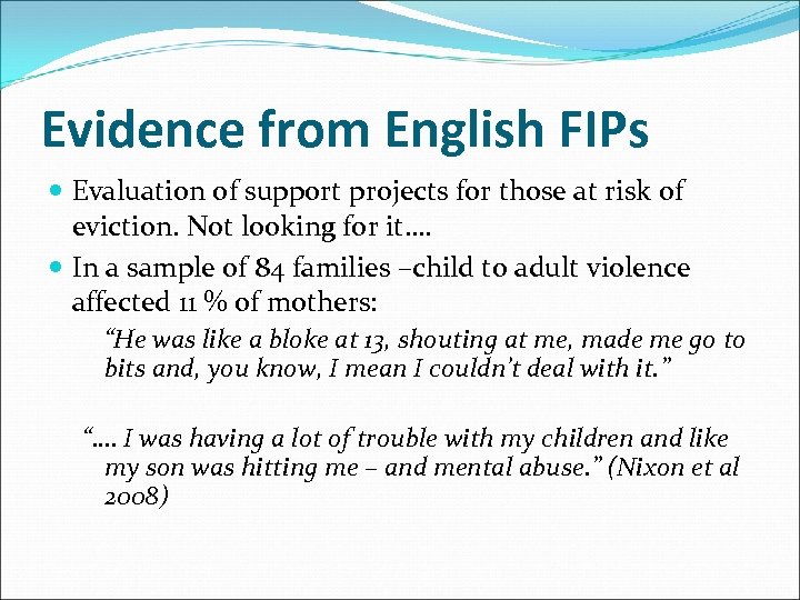 Evidence from English FIPs Evaluation of support projects for those at risk of eviction.
