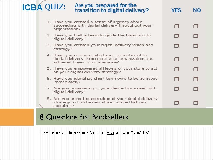 ICBA 8 Questions for Booksellers How many of these questions can you answer “yes”