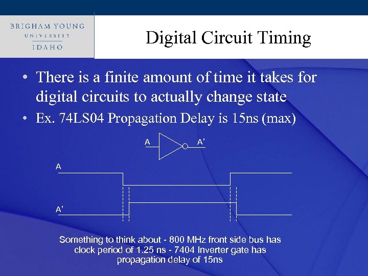 Click to edit Master title style Digital Circuit Timing • There is a finite