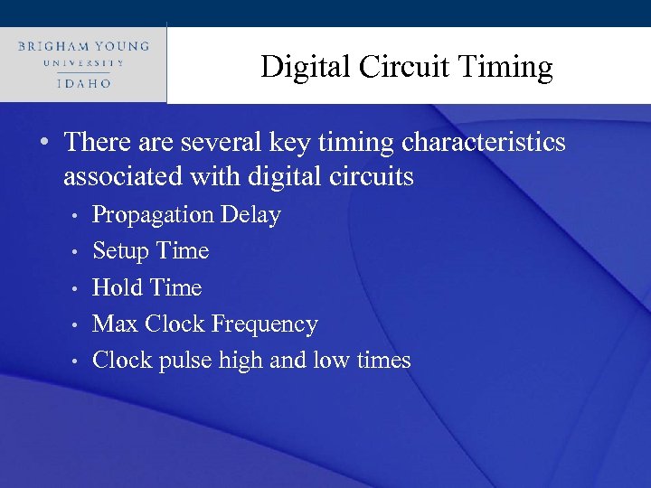 Click to edit Master title style Digital Circuit Timing • There are several key