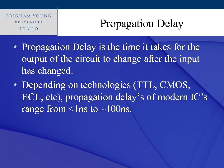 Click Propagation Delay style to edit Master title • Propagation Delay is the time