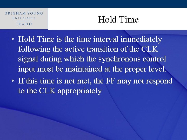 Click to edit Master title style Hold Time • Hold Time is the time