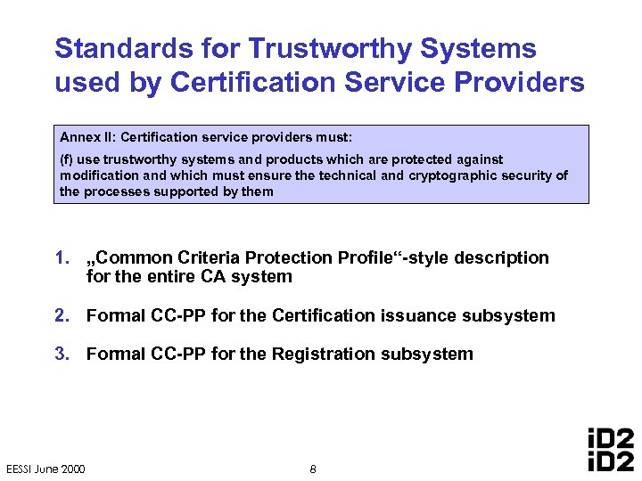 Standards for Trustworthy Systems used by Certification Service Providers Annex II: Certification service providers