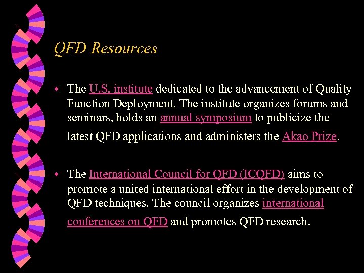 QFD Resources w The U. S. institute dedicated to the advancement of Quality Function