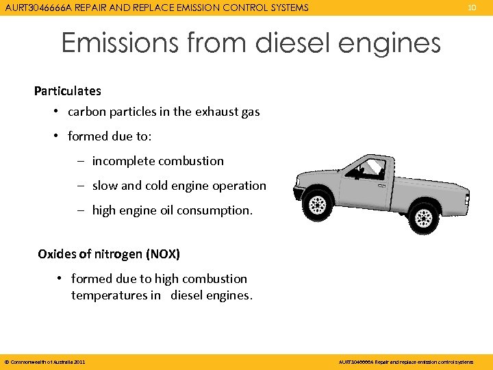 AURT 3046666 A REPAIR AND REPLACE EMISSION CONTROL SYSTEMS 10 Emissions from diesel engines