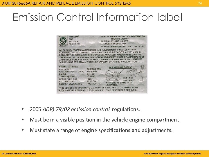 AURT 3046666 A REPAIR AND REPLACE EMISSION CONTROL SYSTEMS 24 Emission Control Information label