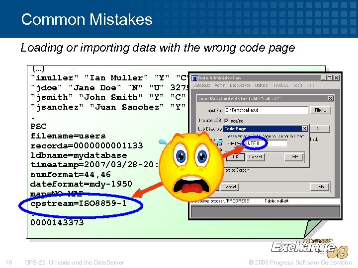 Common Mistakes Loading or importing data with the wrong code page (…) 