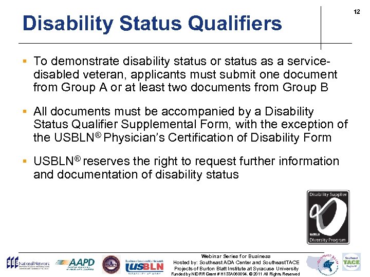 Disability Status Qualifiers § To demonstrate disability status or status as a service- disabled